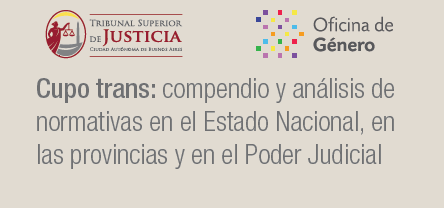 Cupo trans: compendio y análisis de normativas en el Estado Nacional, en las provincias y en el Poder Judicial